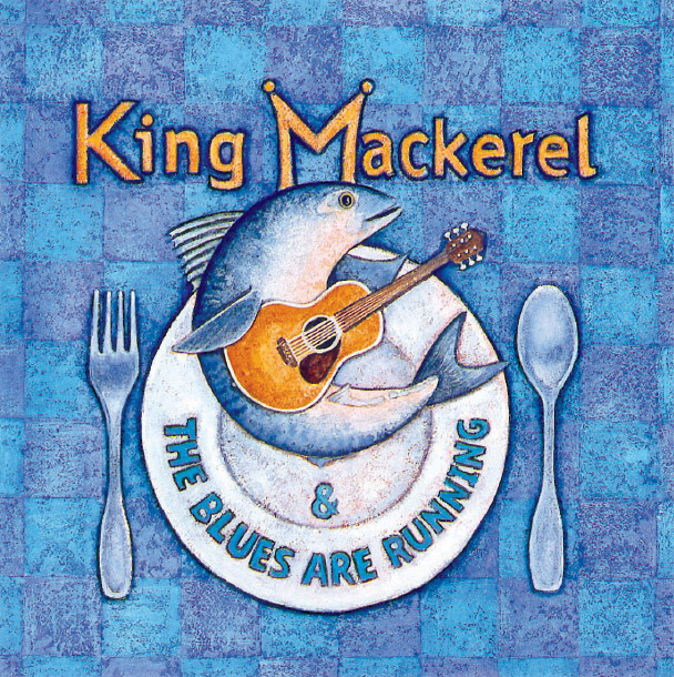King Mackerel & the Blues Are Running